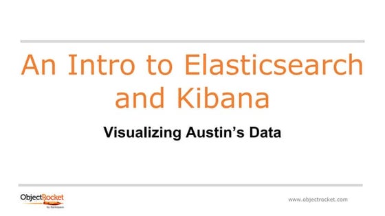 An Intro to Elasticsearch and Kibana