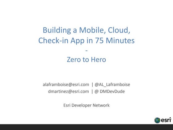 Building a ArcGIS mobile, cloud, checkin app in 75 minutes - zero to hero