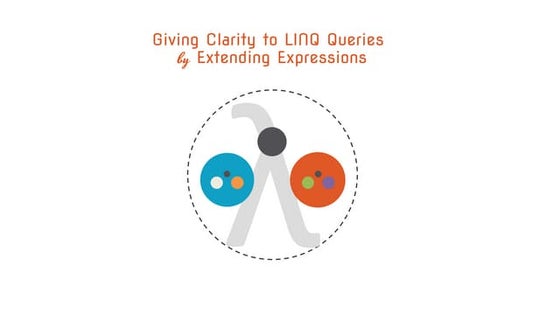 Giving Clarity to LINQ Queries by Extending Expressions R2
