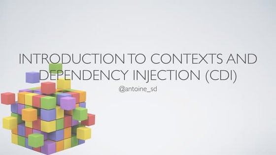 Introduction to cdi given at java one 2014