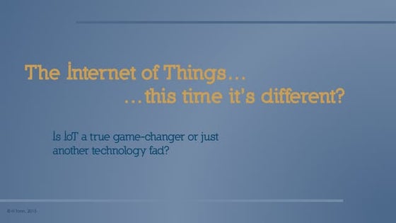 IoT... this time it is different?