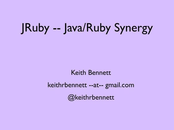 Jruby synergy-of-ruby-and-java