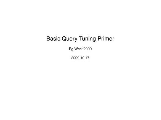 Basic Query Tuning Primer
