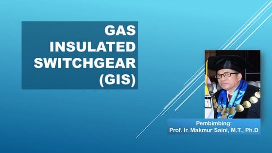 GIS ( GAS INSULATION SWITHGEAR)