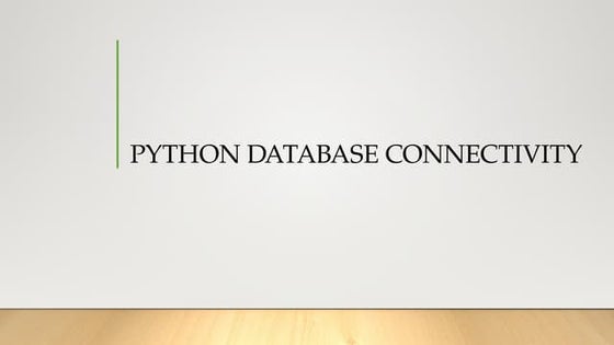 DATABASE CONNECTIVITY PYTHON USING MYSQL/SQLITE/POSTGRE
