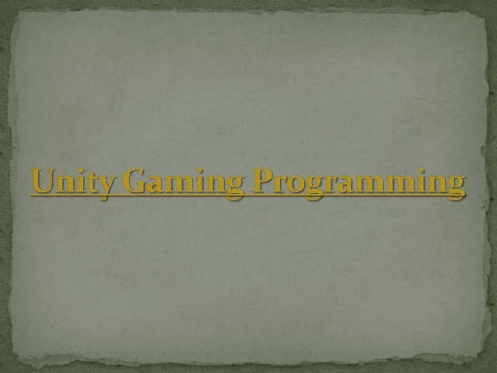 unity gaming programing basics for students ppt