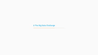 6 The Big Data Challange
 