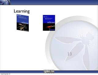 Learning




                                13



mardi 8 janvier 13
 