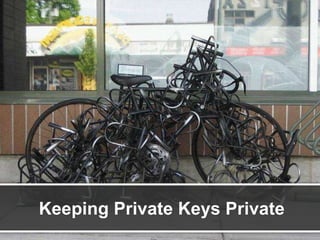 Keeping Private Keys Private

 