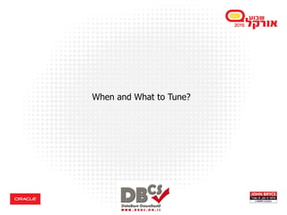 When and What to Tune?
 