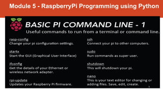 Module 5 - RaspberryPi Programming using Python
3
 