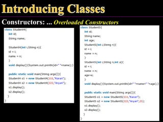 Constructors: ... Overloaded Constructors
 