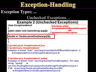 Exception Types: ...
Unchecked Exceptions…
 