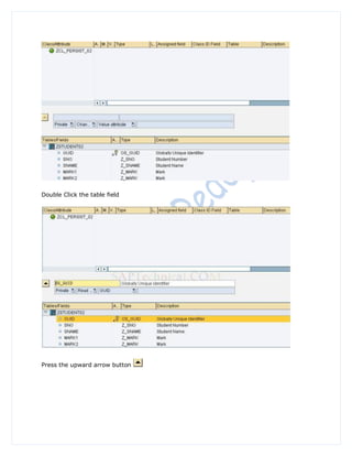 Double Click the table field




Press the upward arrow button
 