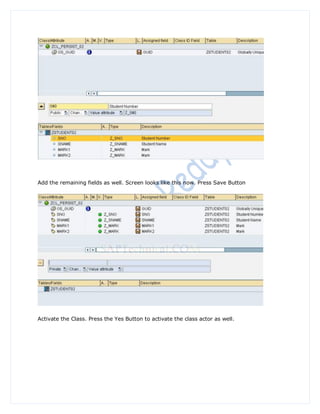 Add the remaining fields as well. Screen looks like this now. Press Save Button




Activate the Class. Press the Yes Button to activate the class actor as well.
 