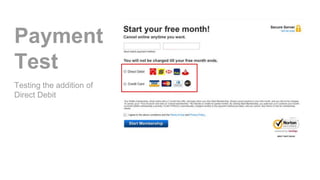 Payment
Test
Testing the addition of
Direct Debit
 