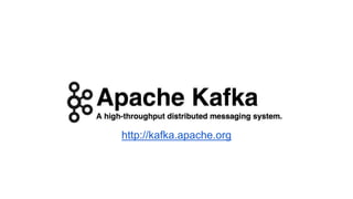 http://kafka.apache.org
 
