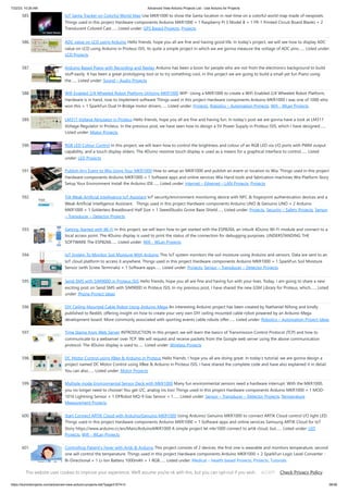 7/22/23, 10:26 AM Advanced View Arduino Projects List - Use Arduino for Projects
https://duino4projects.com/advanced-view-arduino-projects-list/?page31074=3 38/58
585. IoT Santa Tracker on Colorful World Map Use MKR1000 to show the Santa location in real-time on a colorful world map made of neopixels.
Things used in this project Hardware components Arduino MKR1000 × 1 Raspberry Pi 3 Model B × 1 FR-1 Printed Circuit Board Blanks × 2
Translucent Colored Cast…... Listed under: GPS Based Projects, Projects
586. ADC value on LCD using Arduino Hello friends, hope you all are fine and having good life. In today’s project, we will see how to display ADC
value on LCD using Arduino in Proteus ISIS. Its quite a simple project in which we are gonna measure the voltage of ADC pins…... Listed under:
LCD Projects
587. Arduino Based Piano with Recording and Replay Arduino has been a boon for people who are not from the electronics background to build
stuff easily. It has been a great prototyping tool or to try something cool, in this project we are going to build a small yet fun Piano using
the…... Listed under: Sound – Audio Projects
588. Wifi Enabled 2/4 Wheeled Robot Platform Utilizing MKR1000 WIP- Using a MKR1000 to create a WiFi Enabled 2/4 Wheeled Robot Platform,
Hardware is in hand, now to implement software Things used in this project Hardware components Arduino MKR1000 I was one of 1000 who
won this × 1 SparkFun Dual H-Bridge motor drivers…... Listed under: Projects, Robotics – Automation Projects, Wifi - WLan Projects
589. LM317 Voltage Regulator in Proteus Hello friends, hope you all are fine and having fun. In today’s post we are gonna have a look at LM317
Voltage Regulator in Proteus. In the previous post, we have seen how to design a 5V Power Supply in Proteus ISIS, which I have designed…...
Listed under: Motor Projects
590. RGB LED Colour Control In this project, we will learn how to control the brightness and colour of an RGB LED via I/O ports with PWM output
capability, and a touch display sliders. The 4Duino resistive touch display is used as a means for a graphical interface to control…... Listed
under: LED Projects
591. Publish Any Event to Wia Using Your MKR1000 How to setup an MKR1000 and publish an event or location to Wia. Things used in this project
Hardware components Arduino MKR1000 × 1 Software apps and online services Wia Hand tools and fabrication machines Wia Platform Story
Setup Your Environment Install the Arduino IDE…... Listed under: Internet – Ethernet – LAN Projects, Projects
592. TIA Weak Artificial Intelligence IoT Assistant IoT security/environment monitoring device with NFC & fingerprint authentication devices and a
Weak Artificial Intelligence Assistant. Things used in this project Hardware components Arduino UNO & Genuino UNO × 2 Arduino
MKR1000 × 1 Solderless Breadboard Half Size × 1 SeeedStudio Grove Base Shield…... Listed under: Projects, Security – Safety Projects, Sensor
– Transducer – Detector Projects
593. Getting Started with Wi-Fi In this project, we will learn how to get started with the ESP8266, an inbuilt 4Duino Wi-Fi module and connect to a
local access point. The 4Duino display is used to print the status of the connection for debugging purposes. UNDERSTANDING THE
SOFTWARE The ESP8266…... Listed under: Wifi - WLan Projects
594. IoT System To Monitor Soil Moisture With Arduino This IoT system monitors the soil moisture using Arduino and sensors. Data are sent to an
IoT cloud platform to access it anywhere. Things used in this project Hardware components Arduino MKR1000 × 1 SparkFun Soil Moisture
Sensor (with Screw Terminals) × 1 Software apps…... Listed under: Projects, Sensor – Transducer – Detector Projects
595. Send SMS with SIM900D in Proteus ISIS Hello friends, hope you all are fine and having fun with your lives. Today, I am going to share a new
exciting post on Send SMS with SIM900D in Proteus ISIS. In my previous post, I have shared the new GSM Library for Proteus, which…... Listed
under: Phone Project Ideas
596. DIY Ceiling Mounted Cable Robot Using Arduino Mega An interesting Arduino project has been created by Nathaniel Nifong and kindly
published to Reddit, offering insight on how to create your very own DIY ceiling mounted cable robot powered by an Arduino Mega
development board. More commonly associated with sporting events cable robots offer…... Listed under: Robotics – Automation Project Ideas
597. Time Stamp from Web Server INTRODUCTION In this project, we will learn the basics of Transmission Control Protocol (TCP) and how to
communicate to a webserver over TCP. We will request and receive packets from the Google web server using the above communication
protocol. The 4Duino display is used to…... Listed under: Wireless Projects
598. DC Motor Control using XBee & Arduino in Proteus Hello friends, I hope you all are doing great. In today’s tutorial, we are gonna design a
project named DC Motor Control using XBee & Arduino in Proteus ISIS. I have shared the complete code and have also explained it in detail.
You can also…... Listed under: Motor Projects
599. Multiple mode Environmental Sensor Deck with MKR1000 Many fun environmental sensors need a hardware interrupt. With the MKR1000,
you no longer need to choose! You get I2C, analog ins too! Things used in this project Hardware components Arduino MKR1000 × 1 MOD-
1016 Lightning Sensor × 1 DFRobot MQ-9 Gas Sensor × 1…... Listed under: Sensor – Transducer – Detector Projects, Temperature
Measurement Projects
600. Start Connect ARTIK Cloud with Arduino/Genuino MKR1000 Using Arduino/ Genuino MKR1000 to connect ARTIK Cloud control I/O light LED.
Things used in this project Hardware components Arduino MKR1000 × 1 Software apps and online services Samsung ARTIK Cloud for IoT
Story https://www.arduino.cc/en/Main/ArduinoMKR1000 A simple project let mkr1000 connect to artik cloud, but…... Listed under: LED
Projects, Wifi - WLan Projects
601. Controlling Patient’s Fever with Artik & Arduino This project consists of 2 devices. the first one is wearable and monitors temperature, second
one will control the temperature. Things used in this project Hardware components Arduino MKR1000 × 2 SparkFun Logic Level Converter -
Bi-Directional × 1 Li-Ion Battery 1000mAh × 1 RGB…... Listed under: Medical – Health based Projects, Projects, Tutorials
This website uses cookies to improve your experience. We'll assume you're ok with this, but you can opt-out if you wish. Check Privacy Policy
ACCEPT
 
