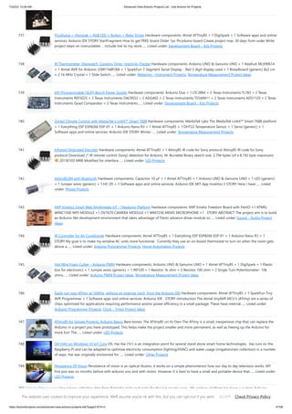 7/22/23, 10:26 AM Advanced View Arduino Projects List - Use Arduino for Projects
https://duino4projects.com/advanced-view-arduino-projects-list/?page31074=3 47/58
737. PicoDuino = Digispak + RGB LED + Button + Relay Driver Hardware components: Atmel ATTiny85 × 1 DigiSpark × 1 Software apps and online
services: Arduino IDE STORY StartFragment How to get FREE board Order 1pc Picoduino board Create project max. 30 days from order Write
project steps on instructables ... Include link to my store…... Listed under: Development Board – Kits Projects
738. IR Thermometer, Stopwatch, Cooking Timer, Inactivity Tracker Hardware components: Arduino UNO & Genuino UNO × 1 Adafruit MLX90614
× 1 Atmel AVR for Arduino 328P/168P/8A × 1 SparkFun 7-Segment Serial Display - Red 3 digit display used × 1 Breadboard (generic) 8x2 cm
× 2 16 MHz Crystal × 1 Slide Switch…... Listed under: Metering – Instrument Projects, Temperature Measurement Project Ideas
739. DIY Programmable (SCPI) Bench Power Supply Hardware components: Arduino Due × 1 LTC3864 × 2 Texas Instruments TL783 × 2 Texas
Instruments REF5025 × 2 Texas Instruments DAC8552 × 2 ADG465 × 2 Texas Instruments TS5A9411 × 2 Texas Instruments ADS1120 × 2 Texas
Instruments Quad Comparator × 2 Texas Instruments…... Listed under: Development Board – Kits Projects
740. Zoned Climate Control with MediaTek’s LinkIt™ Smart 7688 Hardware components: MediaTek Labs The MediaTek LinkIt™ Smart 7688 platform
× 1 Everything ESP ESP8266 ESP-01 × 1 Arduino Nano R3 × 1 Atmel ATTiny85 × 1 DHT22 Temperature Sensor × 1 Servo (generic) × 1
Software apps and online services: Arduino IDE STORY Winter…... Listed under: Temperature Measurement Projects
741. Infrared Dedicated Decoder Hardware components: Atmel ATTiny85 × 1 Attiny85 IR code for Sony protocol Attiny85 IR code for Sony
protocol Download /* IR remote control (Sony) detection for Arduino, M. Burnette Binary sketch size: 2,794 bytes (of a 8,192 byte maximum)
20130103 MRB Modified for interface…... Listed under: LED Projects
742. Attiny85/84 with Bluetooth Hardware components: Capacitor 10 µF × 1 Atmel ATTiny85 × 1 Arduino UNO & Genuino UNO × 1 LED (generic)
× 1 Jumper wires (generic) × 1 HC-05 × 1 Software apps and online services: Arduino IDE MIT App Inventor 2 STORY Here I have…... Listed
under: Phone Projects
743. NXP Kinetics Smart Web Multimedia IoT – Flexduino Platform Hardware components: NXP Kinetis Freedom Board with FlexIO ×1 ATMEL
WINC1500 WIFI MODULE ×1 OV7670 CAMERA MODULE ×1 WM7236 MEMS MICROPHONE ×1 STORY ABSTRACT The project aim is to build
an Arduino like development environment that takes advantage of FlexIo advance driver module to…... Listed under: Sound – Audio Project
Ideas
744. IR Controller for Air Conditioner Hardware components: Atmel ATTiny85 × 1 Everything ESP ESP8266 ESP-01 × 1 Arduino Nano R3 × 1
STORY My goal is to make my window AC units more functional. Currently they use an on-board thermostat to turn on when the room gets
above a…... Listed under: Arduino Programmer Projects, Home Automation Projects
745. Hot Wire Foam Cutter – Arduino PWM Hardware components: Arduino UNO & Genuino UNO × 1 Atmel ATTiny85 × 1 DigiSpark × 1 Plastic
box for electronics × 1 Jumper wires (generic) × 1 IRF530 × 1 Resistor 1k ohm × 5 Resistor 100 ohm × 2 Single Turn Potentiometer- 10k
ohms…... Listed under: Arduino PWM Project Ideas, Temperature Measurement Project Ideas
746. Easily run your ATtiny at 16MHz, without an external clock, from the Arduino IDE Hardware components: Atmel ATTiny85 × 1 SparkFun Tiny
AVR Programmer × 1 Software apps and online services: Arduino IDE STORY Introduction The Atmel tinyAVR MCU's (ATtiny) are a series of
chips optimized for applications requiring performance and/or power efficiency in a small package. These have internal…... Listed under:
Arduino Programmer Projects, Clock – Timer Project Ideas
747. ATtiny85 for Simple Projects: Arduino Basics Bare bones: The ATtiny85 on its Own The ATtiny is a small, inexpensive chip that can replace the
Arduino in a project you have prototyped. This helps make the project smaller and more permanent, as well as freeing up the Arduino for
more fun! The…... Listed under: LED Projects
748. OH HAI! on Windows 10 IoT Core Oh, Hai Hai ('hi') is an integration point for several stand alone smart home technologies. Hai runs on the
Raspberry Pi and can be adapted to optimize electricity consumption (lighting/HVAC) and water usage (irrigation/rain collection) in a number
of ways. Hai was originally envisioned for…... Listed under: Other Projects
749. Persistence Of Vision Persistence of vision is an optical illusion, it works on a simple phenomenon how our day to day television works. MY
first pov was six months before with arduino uno and with motor. However it is best to have a small and portable device that…... Listed under:
LED Projects
750. Cellular Data Logger I have been collecting data from Raleigh's trails and parks for the last couple years. My primary platform has been a custom Arduino
board I developed for low-cost (hey, these things may get damaged or stolen) and long battery life. I wanted a connected sensor…... Listed under: Internet –
Ethernet – LAN Projects
This website uses cookies to improve your experience. We'll assume you're ok with this, but you can opt-out if you wish. Check Privacy Policy
ACCEPT
 