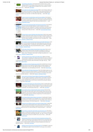 10/18/23, 9:51 AM Advanced View Arduino Projects List - Use Arduino for Projects
https://duino4projects.com/advanced-view-arduino-projects-list/?page31074=4 3/55
31. LCD interfacing with arduino In this tutorial we’ll be looking at how to connect
interface parallel LCD to an Arduino. We are using 16 char x 2 Line LCD known as
16x2 LCD, you can usually identify this display by the 16-pin interface. You only
need to solder 10 of…... Listed under: LCD Projects
32. How to Make Your Own Arduino Clone Board Want to save money by making your
own Arduino clone boards? Or want to make a custom board specifically for your
needs, then this project is for you! Make Arduino board from cheap electronic
components available at your local store. Just follow these simple step…... Listed under: Other
Projects
33. Create an Android Controlled Robot Using the Arduino Platform Ever wanted to
make an Android controlled robot or car? Control your RC car with a smartphone?
Or wanted a tutorial about connected devices and getting started with it? Now you
can do that with this simple DIY hack that even provides you with a…... Listed
under: Robotics – Automation Projects
34. DIY Android Home Automation With Free Smartphone Application Ever wanted to
make your home automated? Wanted to control the lights, fan, and other
appliances from your smartphone? Or wanted a tutorial about connected devices
and getting started with them? Our DIY Android Home Automation project will
show you how to make your home…... Listed under: Home Automation Projects
35. A Simple Guide to Using a Hall Effect Sensor With Arduino Have you ever wanted
to make a project that involved contact-less sensing? For example: to detect a door
closing, to count the number of revolutions of a wheel, or make a speedometer?
Then this Arduino Hall Effect sensor tutorial is for you! This project uses…... Listed
under: Sensor – Transducer – Detector Projects
36. IMU Interfacing Tutorial Get started with Arduino and the MPU 6050 Sensor In this
post, I will be reviewing a few basic IMU (Inertia Measurement Unit) sensors that
are compatible Arduino. I will also give a short tutorial for interfacing an Arduino
with the best IMU sensor available. IMU sensors like the MPU 6050 are used in…... Listed under:
Sensor – Transducer – Detector Projects
37. An Easy Way to Build an Arduino Powered Motion Sensor Alarm Have you ever
wanted to build a project that had could detect the presence of a person in a
room? If so, then you can do this very easily using the PIR (Passive Infra Red)
Motion sensor. This Arduino motion sensor can detect the presence of a…... Listed
under: Sensor – Transducer – Detector Projects
38. DIY Music Keyboard: How to Make Sounds With Arduino Making cool things
with an Arduino is something, but making musical instruments out of an Arduino is
something else! So behold, here comes the Musical-duino, an Arduino keyboard.
To see what this does, check out the demo video at the bottom of this page. They say…... Listed
under: Sound – Audio Projects
39. How to Make an Arduino Powered Lamp Dimmer Ever wondered how to bring an
Arduino board into your daily life? We often adjust the display brightness of our
mobile phones to suit to our need. With this project, you can do that for your
bedside lamps or any other lighting at home. We…... Listed under: Other Projects
40. How to Make Your First Robot Using Arduino One of the simplest projects you can
make for your first time using an Arduino is an obstacle avoiding robot. If you are a
beginner to Arduino and want to learn more about it, this Arduino robot tutorial
will teach you the basics while you…... Listed under: Robotics – Automation Projects
41. How to Shrink Your Arduino Projects: Making a Permanent Circuit Board When
you make a project using Arduino, it usually contains a lot of jumper connections
on the breadboard and the project will not be a permanent one. If you want to
make any other project using that Arduino, you will have to remove all the connections made on
it and to…... Listed under: Other Projects
42. How to Make a POV Display Using LEDs and Arduino Here is a simple project using
an Arduino and some LEDs. What we are going to learn here today is how to make
a POV display or Persistence-Of-Vision display. It is made out of just 6$ worth of
components. This tutorial gives will teach you…... Listed under: LED Projects
43. How to Build an Arduino Speaker That Plays Music in Minutes The main thing
which makes this project super simple is that this project requires only one extra
component. If you are new to Arduino, this tutorial will help you get familiar with
Arduino and learn the basics of Arduino programming. This musical project has
a…... Listed under: Other Projects
44. How to Make a 8bit Dot Matrix Display Using Arduino A simple project to display
cool 8bit art and animation on your backpack! This is a quick and easy project you
could finish off in minutes and show off to your friends. What it does is, when you
move your backpack, a dot matrix display turns…... Listed under: LED Projects
45. Interfacing: How to Make an Arduino Uno UltraSonic Range Finder! A range finder
is a device used to find the distance from a point to the nearest obstacle. This
device uses ultrasonic technology to measure the distance. You can consider it like
an electronic, hassle-free version of a measuring tape with a measuring range of…... Listed under:
Other Projects
46. How to Make an Audio Player with Speaker Using the Arduino Uno! This Arduino
project is a simple and fun project you can build in 10-15 minutes. The result of this
make will be an Arduino audio player that plays “.wav” files. It consists of a speaker,
a simple transistor acting as an amplifier, and a micro-SD card…... Listed under:
Other Projects
47. Bluetooth Basics: How to Control an LED Using a SmartPhone and Arduino Ever
thought of controlling any of your electronic devices with your smart phone? How
about a robot or any other device? Wouldn’t it be cool to control them with your
smartphone? Here is a simple tutorial for interfacing an Android Smartphone with Arduino via
Bluetooth! Required…... Listed under: LED Projects
48. ESP8266 Tutorial: Programming the Onboard GPIO Pins The ESP8266 is a great tool
for enabling your project to access the internet. You can plug it into an Arduino
 