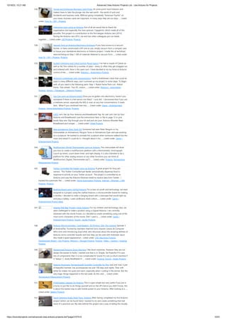 10/18/23, 10:21 AM Advanced View Arduino Projects List - Use Arduino for Projects
https://duino4projects.com/advanced-view-arduino-projects-list/?page31074=5 33/51
536. Simple and Impressive Business Card Printer At some point most tinkerers and
makers have to take the plunge into the real world - the world of suits and
dividends and business cards. Without going completely "American Psycho" on
your asses: business cards are important. In many ways they are our keys…... Listed
under: How To – DIY – Projects
537. Interactive Logo using an Arduino first of all we would like to thank the
organisation and especially the main sponsor, Capgemini, which made all of this
possible. This project is a contribution to the first belgian Arduino Jam (2012).
During the Arduino Jam 2012, me and two other colleagues put our heads
together…... Listed under: LED Projects, Projects
538. Vacuum form an Arduino/Electronics Enclosure If you have access to a vacuum
former, or have constructed a DIY one to use, simply vacuum form a compact case
to house your standalone electronics or Arduino project. I made this at techshop!
www.techshop.ws Step 1: Bill of materials Material to vacuum form…... Listed under:
How To – DIY – Projects, Projects
539. Scratch 4 Arduino and Cybot Control (Rover basics) I've had a couple of Cybots as
well as the Tom robots for a number of years - every so often they get dragged out
and tinkered with. Now is this years turn. I have decided to try my hand at Arduino
control of the…... Listed under: Robotics – Automation Projects
540. [Arduino] Linefollower with photoresistors I built a linefollower robot that could be
used in many different ways, and I summed up my project in some steps. To begin
with, all you need is the following parts: Step 1: Robot frame Parts List: -Robot
frame -Two wheels -Two DC motors…... Listed under: Robotics – Automation
Projects, Sensor – Transducer – Detector Projects
541. Gas Cap using an Arduino board Since you've gotten into electronics, haven't you
wondered if there is a fart sensor out there? I sure did. I discovered that if you use
a methane sensor, especially the MQ-4, even at very low concentrations, it reads
farts. What if you combined that into…... Listed under: Game – Entertainment
Projects, Home Automation Projects, Projects
542. CrEST Let’s Set Up Your Arduino and Breadboard! Yep, for real: Let’s Set Up Your
Arduino and Breadboard! (use the instructions here, or flip to page 12 in your
book) Step one: Dig through your kit and pull out your: Arduino Wooden Base
Breadboard and Jumper…... Listed under: Other Projects
543. New animatronic Eyes: Rock On! Someone had seen Peter Penguin or my
Instructables on Animatronic Penguin Torso or Animatronic Eyes, and was working
on a sculpture. He wanted to animate the sculpture when someone walked into the
room and asked if I could do it. I thought about it for…... Listed under: Game –
Entertainment Projects
544. Multifunction Digital Thermometer using an Arduino This instructable will show
you how to create a multifunction platform with a thermometer, chronograph
(count up timer), count down timer, and light display. It is also intended to be a
platform for other analog sensors or any other functions you can think of.
Multifunction_Digital_Thermometer.zip71…... Listed under: Projects, Temperature
Measurement Projects
545. Twitter Controlled Pet Feeder using an Arduino A great project for busy pet
owners. This Twitter-Controlled pet feeder automatically dispenses food in
response to activity on your Twitter account. The project is controlled by an
Arduino and uses the Arduino Ethernet shield to receive data from Twitter. I
hacked this automatic Pet…... Listed under: Home Automation Projects, Internet – Ethernet – LAN
Projects, Projects
546. Bedtime Board using LilyPad Arduino For a class on youth and technology, we were
assigned to a project using the LilyPad Arduino, a microcontroller board for making
e-textiles. I decided to make a hanging board with a starscape that would light up
and play a lullaby. I used cardboard, black cotton…... Listed under: Game –
Entertainment Project Ideas
547. Singing Olaf Bag (Frozen) Using Arduino For my children and technology class, we
were challenged to make a product using a Lilypad Arduino. I am currently
obsessed with the movie Frozen, so I decided to create something using one of the
most iconic characters of the movie, Olaf. I used a…... Listed under: Game –
Entertainment Projects, Sound – Audio Projects
548. Arduino MicroControllers, Card Readers, 3D Printing, GS4, Flip Camera! Episode 3
of AndroidTec, Formed by members thamind (Jon) chaostic (Lewis) & Computer
Whiz (Jim) and introducing GuyCothal, who discusses about the amazing abilities of
Arduino micro controller boards and how they can be used with Androids! Jason
also made a guest appearance!... Listed under: CNC Machines Projects,
Development Board – Kits Projects, Memory – Storage Projects, Projects, Video – Camera – Imaging
Projects
549. Randomized Arduino Drum Machine I like drum machines. However they are not
always the easiest to build. I wanted one that is: A. Simple, Yet Powerful-If it uses
lots of components then it is too complicated B. Sound-It's not a a drum machine if
it "beeps" C. Easily Modifiable-If…... Listed under: Projects, Sound – Audio Projects
550. Arduino Automatic Temperature& Humidity Controller for Pets Jack and Jose, a pair
of beautiful hamster, has accompanied me over 100 days and nights. Their soft
white fur makes me quiet and warm, especially when I coding in the winner. But the
very tragic things happened in the last week. As the cold…... Listed under:
Temperature Measurement Projects
551. 9 Volt battery adapter for Arduino This is super simple but very useful if you are in
a hurry or just like to do things yourself and on the off chance you didn't know, this
is about the easiest way to add mobile power to your Arduino. After looking at a…...
Listed under: Battery Projects
552. Touch Sensitive Audio Desk Trays- Arduino After having completed my first Arduino
project (which can be found here) I wanted to try and create something that had
more of a practical use. My idea behind this project was a way of aiding the visually
 