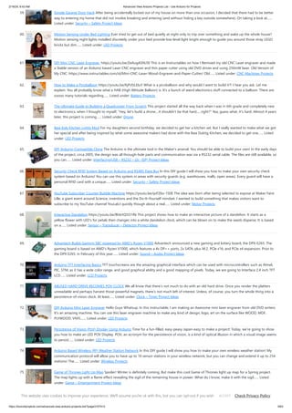 2/19/24, 9:43 AM Advanced View Arduino Projects List - Use Arduino for Projects
https://duino4projects.com/advanced-view-arduino-projects-list/?page31074=3 5/63
59. Simple Garage Door Hack After being accidentally locked out of my house on more than one occasion, I decided that there had to be better
way to entering my home that did not involve breaking and entering (and without hiding a key outside somewhere). On taking a look at…...
Listed under: Security – Safety Project Ideas
60. Motion Sensing Under Bed Lighting Ever tried to get out of bed quietly at night only to trip over something and wake up the whole house?
Motion sensing night lights installed discreetly under your bed provide low-level light bright enough to guide you around those stray LEGO
bricks but dim…... Listed under: LED Projects
61. DIY Mini CNC Laser Engraver. https://youtu.be/ZeAug4SNUSI This is an Instructables on how I Remixed my old CNC Laser engraver and made
a Stable version of an Arduino based Laser CNC engraver and thin paper cutter using old DVD drives and using 250mW laser. Old Version of
My CNC :https://www.instructables.com/id/Mini-CNC-Laser-Wood-Engraver-and-Paper-Cutter/ Old…... Listed under: CNC Machines Projects
62. How to Make a Picoballoon https://youtu.be/KjPzfzLEIuY What is a picoballoon and why would I want to build it?! I hear you ask. Let me
explain. You all probably know what a HAB (High Altitude Balloon) is. It's a bunch of weird electronics stuff connected to a balloon. There are
soooo many tutorials regarding…... Listed under: Battery Projects
63. The Ultimate Guide to Building a Quadcopter From Scratch This project started all the way back when I was in 6th grade and completely new
to electronics, when I thought to myself, "Hey, let's build a drone....it shouldn't be that hard......right?" Yea, guess what, it's hard. Almost 4 years
later, this project is coming…... Listed under: Drone
64. Ikea Kids Kitchen Lights Mod For my daughters second birthday, we decided to get her a kitchen set. But I really wanted to make what we got
her special and after being inspired by what some awesome makers had done with the Ikea Duktig Kitchen, we decided to get one…... Listed
under: LED Projects
65. DIY Arduino-Compatible Clone The Arduino is the ultimate tool in the Maker's arsenal. You should be able to build your own! In the early days
of the project, circa 2005, the design was all through-hole parts and communication was via a RS232 serial cable. The files are still available, so
you can…... Listed under: Interfacing(USB – RS232 – I2c -ISP) Project Ideas
66. Security Check RFID System Based on Arduino and RS485 Data Bus In this DIY guide I will show you how to make your own security check
system based on Arduino! You can use this system in areas with security guards (e.g. warehouses, malls, open areas). Every guard will have a
personal RFID card with a unique…... Listed under: Security – Safety Project Ideas
67. YouTube Subscriber Counter Bubble Machine https://youtu.be/qsFZ6o-1S0E The idea was born after being selected to expose at Maker Faire
Lille, a giant event around Science, inventions and the Do-It-Yourself mindset. I wanted to build something that makes visitors want to
subscribe to my YouTube channel YouLab.I quickly though about a real…... Listed under: Motor Projects
68. Interactive Dandelion https://youtu.be/BhkrtQ5O1Rk This project shows how to make an interactive picture of a dandelion. It starts as a
yellow flower with LED's for petals then changes into a white dandelion clock, which can be blown on to make the seeds disperse. It is based
on a…... Listed under: Sensor – Transducer – Detector Project Ideas
69. Advantech Builds Gaming SBC powered by AMD’s Ryzen V1000 Advantech announced a new gaming and lottery board, the DPX-E265. The
gaming board is based on AMD’s Ryzen V1000, which features a 4x DP++ ports, 2x SATA, plus M.2, PCle x16, and PCIe x4 expansion. Prior to
the DPX E265, in February of this year…... Listed under: Sound – Audio Project Ideas
70. Arduino TFT Interfacing Basics TFT touchscreens are the amazing graphical interface which can be used with microcontrollers such as Atmel,
PIC, STM, as it has a wide color range, and good graphical ability and a good mapping of pixels. Today, we are going to Interface 2.4 inch TFT
LCD…... Listed under: LCD Projects
71. ABUSED HARD DRIVE BECOMES POV CLOCK We all know that there’s not much to do with an old hard drive. Once you render the platters
unreadable and perhaps harvest those powerful magnets, there’s not much left of interest. Unless, of course, you turn the whole thing into a
persistence-of-vision clock. At least…... Listed under: Clock – Timer Project Ideas
72. DIY Arduino Mini Laser Engraver Hello Guys Whatsup, In this instructable, I am making an Awesome mini laser engraver from old DVD writers.
It's an amazing machine. You can use this laser engraver machine to make any kind of design, logo, art on the surface like WOOD, MDF,
PLYWOOD, VNYL…... Listed under: LED Projects
73. Persistence of Vision (PoV) Display Using Arduino Time for a fun-filled, easy-peasy Japan-easy to make a project! Today, we’re going to show
you how to make an LED POV Display. POV, an acronym for the persistence of vision, is a kind of optical illusion in which a visual image seems
to persist…... Listed under: LED Projects
74. Arduino Based Wireless (RF) Weather Station Network In this DIY guide I will show you how to make your own wireless weather station! My
communication protocol will allow you to have up to 10 sensor stations in your wireless network, but you can change and extend it up to 254
stations! The…... Listed under: Wireless Projects
75. Game of Thrones Light Up Map Spoiler! Winter is definitely coming. But make this cool Game of Thrones light up map for a Spring project.
The map lights up with a flame effect revealing the sigil of the remaining house in power. What do I know, make it with the sigil…... Listed
under: Game – Entertainment Project Ideas
76. PasswordPump Passwords Manager This is v1.0 of the PasswordPump, a USB device that manages credentials for up to 254 accounts. Credentials (account
names, usernames and passwords) are stored ONLY on the device itself, on two removable EEprom chips using military grade encryption (AES-128). They are not
This website uses cookies to improve your experience. We'll assume you're ok with this, but you can opt-out if you wish. Check Privacy Policy
ACCEPT
 