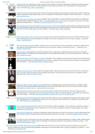9/6/22, 2:37 PM Advanced View Arduino Projects List - Use Arduino for Projects
https://duino4projects.com/advanced-view-arduino-projects-list/?page31074=5 6/49
83. A DVD Player Hack This is a description of an open source/open hardware project of a remotely controlled Arduino (Freeduino) based clock/thermometer
utilising power supply and VFD panel from a broken DVD player in a custom made acrylic enclosure. The aim of the project was to demonstrate what
could…... Listed under: Video – Camera – Imaging Projects
84. Texting mat using arduino Lusha and May created a "Text-Mat”. This surface can allow the user to write and send messages using one’s feet. This text-mat is
designed to send secret messages during meetings or classes. The design utilizes conductive fabric and thread, as well as a flora-board. The…... Listed under:
Home Automation Projects
85. The KITT-duino, DIY Larson Scanner with an Arduino IMPORTANT: CODE IS NOW UPDATED. FIXES INCLUDE ADDING AN INTEGER VALUE TO MANIPULATE
TIMING AND FIXING A DOUBLE-BLINKING LED. Thanks. It is my understanding that many Larson Scanners can only pulse from side to side. I felt that that
needed to be changed, seeing as…... Listed under: CNC Machines Projects, How To – DIY – Projects
86. Low cost digital microscope with automated slide movement using arduino This is an easy-to-implement product modification that will be extremely useful
for clinicians, pathologists, researchers or other microscopy enthusiasts interested in capturing whole slide images or creating virtual slides for later use. The
device allows one to take multiple images of the slide under high…... Listed under: Medical – Health based Projects
87. Obstacle avoidance Arduino robot – build your own larryBot So after 5 previous versions that had various flaws, I now have an Arduino robot that actually
works and although basic is very cheap – although there a probably a few more flaws so please point them out to me but this is a good…... Listed under:
Robotics – Automation Projects
88. Water Tank Depth Sensor using Arduino Water is a precious resource in many parts of the world, and many people rely on water tanks to supplement their
water supply by storing collected rainwater or water pumped from a well or bore. But how do you measure how full a tank is?…... Listed under: Sensor –
Transducer – Detector Projects
89. Arduino Dragon Wings Hello World!! I am making this Instructables on how to make arduino controlled dragon wings. XD I planned on wearing these
dressed as Smaug to 'The Hobbit Desolation of Smaug' premier but I didn't complete the entire outfit in time, but I will continue working…... Listed under:
Game – Entertainment Projects
90. Augmenting Plant Behavior Through Robotics using Arduino The PhytoBot is a semi-intelligent plant which responds to external stimulus (light intensity and
light location) and responds to it as a phototropic plant would. Essentially it is designed as a piece of interactive artwork for operation over a long period of
time. The motivation…... Listed under: Projects, Robotics – Automation Projects
91. Rabbit Ears on a Cap using Arduino We are students from Singapore Polytechnic. After looking at the famous Necomimi Arduino Cat Ears, we decided to
give it a try to help us familiarise ourselves with the accelerometer and the arduino. Using the materials that we had on hand, we managed to produce…...
Listed under: Game – Entertainment Projects, Projects
92. Geoweaver: A Walking 3D Printer Hexapod using arduino Geoweaver is a student designed (team members Jia Wu, Mary Sek, and Jeff Maeshiro) robot
created in the Creative Architecture Machines advanced options studio at the California College of the Arts (CCA) in San Francisco, California, taught by
Jason Kelly Johnson of Future Cities Lab…... Listed under: CNC Machines Projects
93. Programmable auto filter interface for C64 using Arduino Overview A software / hardware combo that allows for control of the analog filter inside a
Commodore 64 that is running Cynthcart from a host computer (eg, Macbok, PC). Software • 16-step filter sequencer • Set the speed of the filter sequence
(with intervals between…... Listed under: Arduino Programmer Projects, Interfacing(USB – RS232 – I2c -ISP) Projects, Projects
94. Control Access of Arduino YÚN with MySQL, PHP5 and Python Hello Friends! Well, as you know, in September the new premiere shield  of Arduino, Arduino
YUN. This little friend has a Linux embedded system with which we can run anything you can think of (at least so far). While there is very little information
on…... Listed under: Robotics – Automation Projects
95. All in one Remote using Arduino Introduction August, 2007  One of my other hobbies is photography, and, about a year ago, I purchased a new digicam - a
Panasonic FZ30. I joined the Panasonic forum on the dpreview site. One of the posters, a programmer and electronic hobbyist, designed a nifty wireless…...
Listed under: Projects, Radio Projects
96. Simple Arduino Wing Shield I buy a lot of these stackable Arduino header sets because they are handy for a lot of things. I make some breakout boards with
them, I use them to add some clearance between a taller shield and the next shield that I am stacking…... Listed under: Development Board – Kits Projects
97. Polar Plotter on Arduino and MakerBeams The project A polar plotter is a plotter with a rotating, extendable arm. Its characteristics differ greatly from those
of a traditional plotter, which in most areas have a superior design. You could say the polar plotter is more portable or something, but mainly I…... Listed
under: CNC Machines Projects, Projects
98. Build the Remote Control Bobble-head Bobbler! using arduino Bobble-heads!!! Every sports fan loves em, but they're kind of boring, just sitting frozen on your shelf I
thought it might be fun to create an Automatic Bobble-head Bobbler something that can wake that old bobble-head up and get him nodding away. I finally found…... Listed
under: Robotics – Automation Projects
 