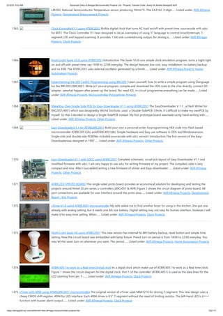 9/19/23, 9:43 AM Advanced View of Atmega Microcontroller Projects List - Projects Tutorials Code Library for Atmels Atmega32 AVR
https://atmega32-avr.com/advanced-view-atmega-microcontroller-projects-list/ 122/177
LM35D, National Semiconductor Temperature sensor producing 10mV/°C. The CA3162, 3-digit…... Listed under: AVR ATmega
Projects, Temperature Measurement Projects
1365. Clock ControllerV1.1 using AT89C2051 Builda digital clock that turns AC load on/off with preset time. sourcecode with sdcc
for 8051. The Clock Controller V1.1was designed to be an exemplary of using 'C' language to control timer0interrupt, 7-
segment LED and keypad scanning. It provides 1-bit sink currentdriving output, for driving a…... Listed under: AVR ATmega
Projects, Clock Projects
1366. Night Light Saver V5.0 using AT89C2051 Introduction The Saver V5.0 runs simple clock emulation program, turns a night light
on and off with preset time, say 19:00 to 22:00 everyday. The design features low cost, easy installation, no battery backup
and no EMI. The AT89C2051 uses external oscillator generated by schmitt…... Listed under: AVR ATmega Projects, Home
Automation Projects
1367. Experimenting the 2051 withC Programming using 89C2051 Learn yourself, how to write a simple program using Clanguage
for the 89C2051/89C4051. Write a C source program, compile,and download the HEX code to the chip directly, connect DC
adapter, seewhat happen after power up the board. No need ICE, in-circuit programmer,everything can be made…... Listed
under: AVR ATmega Projects, Microcontroller Programmer Projects
1368. MakeYour Own Single-Side PCB for Easy-Downloader V1.1 using AT89C2051 The EasyDownloader V 1.1 , a Flash Writer for
89C2051/4051 which was designedby Wichit Sirichote, used a Double-SidePCB. I think, it's difficult to make my ownPCB by
myself. So that I decided to design a Single-SidePCB instead. My first prototype board wasmade using hand-writing with…...
Listed under: AVR ATmega Projects, Other Projects
1369. Easy-DownloaderV1.1 for ATMEL89C2051 Build your own a personal writer forprogramming HEX code into Flash based
microcontroller AT89C2051(2k) andAT89C4051(4k). Simple hardware and Easy use software in DOS and Windowversion.
Single-side and double side PCB files included.sourcecode with sdcc version! Introduction The first version of the Easy-
Downloaderwas designed in 1997…... Listed under: AVR ATmega Projects, Other Projects
1370. Easy-Downloader V1.1 with SDCC using AT89C2051 Complete schematic, orcad pcb layout of Easy-Downloader V1.1 and
modified firmware with sdcc. I am very happy to use sdcc for writing firmware of my project. The compiled code is very
compact and nice. After I succeeded writing a new firmware of xtimer and Easy-downloader…... Listed under: AVR ATmega
Projects, Other Projects
1371. AT89C2051 PROTO BOARD This single sided proto board provides an economical solution for developing and testing the
projects around Atmel 20 pin series u-controllers (89Cx051 & AVR) Figure 1 shows the circuit diagram of proto board. All
port connections are available for user interface around the proto area…... Listed under: AVR ATmega Projects, Development
Board - Kits Projects
1372. xTimer V1.0 using AT89C4051 microcontroller My wife asked me to find another timer for using in the kitchen. She got one
already with analog setting, but it needs one AA size battery. Digital setting may not easy for human interface. However I will
make it for easy time setting. When…... Listed under: AVR ATmega Projects, Clock Projects
1373. Night Light Saver V6 using AT89C2051 This new version has internal Ni-MH battery backup, reset button and simple time
setting. Now the circuit board was embedded with lamp fixture. Preset turn on period is from 18:00 to 22:00 everyday. You
may let the saver turn on whenever you want. The period…... Listed under: AVR ATmega Projects, Home Automation Projects
1374. AT89C4051 to work as a Real time Digital clock Its a digial clock which make use of AT89C4051 to work as a Real time clock.
Figure 1 shows the circuit diagram for the digital clock. Port 1 of the controller (AT89C4051) is used as the data lines for the
LCD (starting from pin 7-…... Listed under: AVR ATmega Projects, Clock Projects
1375. xTimer with 4094 using ATMEL89C2051 microcontroller The original version of xTimer used MAX7219 for driving 7-segment. This new design uses a
cheap CMOS shift register, 4094 for LED interface. Each 4094 drives a 0.5" 7-segment without the need of limiting resistor. The left-hand LED is timer
function with buzzer alarm output.…... Listed under: AVR ATmega Projects, Clock Projects
 
