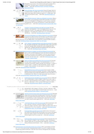 10/18/23, 10:41 AM Advanced View of Atmega Microcontroller Projects List - Projects Tutorials Code Library for Atmels Atmega32 AVR
https://atmega32-avr.com/advanced-view-atmega-microcontroller-projects-list/ 121/144
ATmega48 as main processor. The controller has both green and white LEDs to
indicate status. The project output is connected to N-Channel MOSFET,
AOD444,…... Listed under: AVR ATmega Projects, LCD Projects, Temperature
Measurement Projects
1662. Pinning LCD display 1601 using microcontroller Pinning LCD display 1601A: Pin
no. Symbol Function 1 Vss GND 2 Vdd + 5V 3 Vo Contrast Adjustment 4 RS H/L
Register select signal 5 RW H/L Read/write signal 6 E H->L Enable signal 7 DB0
H/L Data bus line 8 DB1 H/L Data…... Listed under: AVR ATmega Projects, LCD
Projects
1663. Simple USB AVR programmer, USBasp using ATMega8 microcontroller USBasp is
low cost USB in-circuit programmer for Atmel AVR micontrollers. The hardware
consists of an ATMega88 or an ATMega8 and a couple of passive components.
The programmer uses a firmware-only USB driver, no special USB controller is
needed. Its programming speed is up to…... Listed under: AVR ATmega Projects, Interfacing(USB - RS232
- I2c -ISP) Projects
1664. Controlling 7-segments LED displays using AVR microcontroller The many
posibilities....Non Multiplexed: 1. One or two displays directly to the i/o's 2. One
display with a 74LS247 3. Two displays with a 74HC595 and two 74LS247
Multiplexed: 1. Two displays with a 74LS247 and 2 i/o's 2. Two displays with a
74HC595 and…... Listed under: AVR ATmega Projects, LED Projects
1665. Programming AVR ATxMega using USBasp and ATxmega microcontroller ATxmega
programmer has different interface than 8-bit AVRs. It uses PDI interface instead
of ISP. If you don’t want to buy new programmer for ATxmega you can try this
little hack done by Szu. He uses USBASP (USB in-circuit programmer for Atmel 8-bit AVR controllers)…...
Listed under: AVR ATmega Projects, Interfacing(USB - RS232 - I2c -ISP) Projects
1666. TIL311 / INL0397-1 Hexadecimal Display usning AVR microcontroller Pin numbers:
PIN 1 LED SUPPLY VOLTAGE PIN 2 LATCH DATA INPUT B PIN 3 LATCH DATA INPUT
A PIN 4 LEFT DECIMAL POINT CATHODE PIN 5 LATCH STROBE INPUT PIN 6
OMITTED PIN 7 COMMON GROUND PIN 8 BLANKING INPUT PIN 9 OMITTED
PIN…... Listed under: AVR ATmega Projects, LED Projects
1667. Head-Controlled Keyboard And Mouse For Disabled, using AVR and ATMega32 microcontroller Easy
Input is a head-controlled keyboard and mouse input device for paralyzed users.
The system is built based on AVR ATMega32. It uses user’s head movement to
control mouse movement on the monitor and user’s eye blinking to activate
mouse click. Two main sensor used…... Listed under: AVR ATmega Projects, Sensor
- Transducer - Detector Projects
1668. Advance Fire Alarm through Mobile Phone using microcontroller An automatic
fire alarm system is designed to detect the unwanted presence of fire by
monitoring environmental changes associated with combustion. In general, a
fire alarm system is classified as either automatically actuated, manually
actuated, or both. Automatic fire alarm systems are intended to notify …...
Listed under: AVR ATmega Projects, Phone Projects
1669. 93C66 EEPROM chip with an AVR microcontroller How to program a 93C66
EEPROM chip with an AVR microcontroller? The 93C66 is a serially (MICROWIRE)
Electrically Erasable Programmable ROM (EEPROM) chip with 4 kbit (4096 bit, can
be ORGanized as 256 x 16bit or 512 x 8bit) memory space. Here a DIL version…...
Listed under: AVR ATmega Projects, Interfacing(USB - RS232 - I2c -ISP) Projects
1670. DS1669 Digital Potmeter UP/DOWN using microcontroller Part list:1x AT90S1200-
12PI 1x DS1669 (Dallas) 1x 78L05 2x 1N4007 1x 4MHz X-tal 2x 27pf 1x 22pF 1x
47uF/16V 1x 100n polycarbonate 3x 100n multilayer 1x 100 ohm 1x 10k ohm 1x
820 ohm 1x 100k trimpot 1x 10k lin. potmete DS1669 Digital Control: With…...
Listed under: AVR ATmega Projects, Metering - Instrument Projects
1671. DS1802 Digital Volume Control using microcontroller Part list: 1x AT90S1200 1x
DS1802 (Dallas) 1x 78L05 1x 8MHz ceramic resonator 1x 22pF 1x 47uF/16V 1x 47n
polycarbonate 4x 100n multilayer 1x 100 ohm 1x 10k ohm 1x 820 ohm 1x 100k
trimpot 1x 10k lin. potmeter Digital Controlled Potmeter: (also known as…... Listed
under: AVR ATmega Projects, Metering - Instrument Projects
1672. Helianthus: The Solar Tracking System using ATmega16 microcontroller Renewable
energy solutions are becoming increasingly popular. Photovoltaic (solar) systems
are but one example. Maximizing power output from a solar system is desirable
to increase efficiency. In order to maximize power output from the solar panels,
one needs to keep the panels aligned with the…... Listed under: AVR ATmega
Projects, Other Projects
1673. 16 LED Knight Rider using 74HCT138 microcontroller Part list: 8x LED (red) 1x 180
ohm 1x 10k ohm 1x 33k ohm 1x 2u2/16V 1x 74HCT191 1x 74HCT132 2x
74HCT138 1x 78L05 1x 47uF/16V 1x 100n 2x 1N4007 Yet another version: Here an
example with 4 TTL ICs. This is I think the…... Listed under: AVR ATmega Projects,
Interfacing(USB - RS232 - I2c -ISP) Projects, LED Projects
1674. 8 LED Knight Rider using AVR microcontroller Another version: In this version I
took PORTB of the AT90S1200 AVR microcontroller as you can see in the diagram,
because this makes it simpler to let 8 LEDs flash back and forth. Set the Data
Direction Register of port B as an output, the…... Listed under: AVR ATmega
Projects, Other Projects
1675. 6 LED Knight Rider using ATtiny22 microcontroller Part list: 6x high eff. LED 2x 330
ohm 1x ATtiny22* 2x 1N4007 1x 100n 1x 47uF/16V 1x 78L05 * The ATtiny22 is
obsolete, replace with one of the folowing AVRs: AT90S2343 / ATtiny13 / ATtiny45.
History of the back and forth flashers.... In the…... Listed under: AVR ATmega
Projects, Other Projects
1676. Temperature Sensor Using ATmega8 and display using LCD(16×2) STEP 1: Circuit Diagram LCD other
Pin's 1,2,3,15,16 as usual not shown. Temperature Sensor (LM35) Circuit STEP 2: Programming Code
Compile Using Codevision AVR View C Code STEP 3: Burn The Hex In ATmega8 View Hex Code (Make
This website uses cookies to improve your experience. We'll assume you're ok with this, but you can opt-out if you wish. Privacy Policy
ACCEPT
 