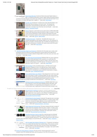 10/18/23, 10:41 AM Advanced View of Atmega Microcontroller Projects List - Projects Tutorials Code Library for Atmels Atmega32 AVR
https://atmega32-avr.com/advanced-view-atmega-microcontroller-projects-list/ 6/144
69. Gesture based MIDI glove Introduction Musical Instrument Digital Interface, or
MIDI, is a standard that describes a protocol, digital interface and specific physical
connections that allow electronic music devices and computers to communicate with each other. For our
final project, we created a MIDI glove that is capable of…... Listed under: Other Projects
70. ECE 4760: T-Bot Introduction "A resistive touch screen robot that follows a user-
defined path input by drawing on the touch screen."" We designed and
implemented a robot that follows the path drawn on a touchscreen. The
touchscreen is mounted on top of the robot, and once the path…... Listed under:
Robotics - Automation Projects
71. SingLock SingLock is a pitch-based security system based on ATMEL MEGA1284P
microcontroller featuring two password protection stages: one based on a 4-digit
numeric personal identification number inputted via the keypad and another
based on two pitches inputted via the microphone. Most security systems we find
today…... Listed under: Security - Safety Projects
72. The Skittles Mini-Factory Introduction The Skittles Mini-Factory is self-
contained repackaging unit that separates Skittles by color. Once separated, the
Skittles are resealed in individual plastic bags. The Skittles are dispensed one at a
time (either automatically or manually) onto a light sensing module. Red, green,
blue, and…... Listed under: Other Projects
73. ECE 4760 Final Project: Rapid Circuit Prototyping Introduction Our final project was to create a rapid
prototyping machine for electrical circuits by repurposing an old pen plotter that we fitted with an
electrically conductive pen. Our plotter utilized an atmega 1284P to control the x and y-axis motors, and
to raise and…... Listed under: Circuits
74. REAL-TIME SCROLLING SPECTROGRAM INTRODUCTION This project implements
a real-time scrolling spectrogram-style visualization of an audio signal. We
successfully displayed the frequency spectrum content in real time using a 4-bit
grayscale scrolling display on any NTSC television. The frequency spectrum of an
audio line-in input or mic input is…... Listed under: Other Projects
75. PALPi Lite Edition So this is the PALPi V4 which is a DIY Retro Game Console
powered by a Raspberry Pi Zero W. The IDEA here was to make a portable
handheld gaming console that can run RETRO Games like Contra, Pokemon,
Super Mario ETC. [embed]https://youtu.be/8DVSS5S-lkQ[/embed] For Display,…...
Listed under: Game - Entertainment Projects
76. Glowing RGB LED Magic Cube (WS2812) I fully designed from scratch every single
piece of this project to create a cool glowing Magic LED Cube, mainly made for
light animation and basically could be explored for decoration of Electronics Labs.
[embed]https://youtu.be/A0OtHySzadk[/embed] Designed around the
awesome RP2040 Microcontroller and Built with a full of electronics…... Listed under: LED Projects
77. AVR Studio Simulator Introduction and Exercises LEARNING OBJECTIVES • get a
brief introduction to most of the major debugging features AVR Studio• read
through a refresher on C programming and an introduction to I/O on AVR
microcontrollers• gain an appreciation of what the AVR Studio simulator is and
what it's good…... Listed under: Sound - Audio Projects
78. Using the AVRISP Programmer Introduction The AVRISP looks just like the
JTAGICE, except it's a bit smaller and it has a 6-pin connector on the end of the
cable instead of the 10-pin connector on the JTAGICE. The AVRISP programmer
does not have the advanced debugging features of the…... Listed under:
Microcontroller Programmer Projects
79. Prototype Board for Atmel Mega644 Introduction This page describes a prototype
board for the Atmel Mega644 or Mega32 (PDIP) MCU. It includes a power supply,
crystal clock, and generous bypass capacitors. A six-pin header allows flash
memory programming from an STK500 or AVRISPmkII. All port pins are brought
out to…... Listed under: Development Board - Kits Projects
80. Getting Started with TinyOS and nesC This lesson introduces the basic concepts of
TinyOS and the nesC language in which the system is written. It includes a quick
overview of the nesC language concepts and syntax to help you get started with
programming in this environment. Introduction The TinyOS system, libraries,…...
Listed under: Microcontroller Programmer Projects
81. ECEN1400 Final Project- Sensor Spy Ball This is the final project for ECEN1400:
Introduction to Digital and Analog with Professor Alex Fosidck at University of
Colorado at Boulder (Spring 2017). The goal of this project was to make a ball full
of sensors which could detect changes in its environment and…... Listed under: Sensor - Transducer -
Detector Projects
82. LINE FOLLOWING AND OBSTACLE AVOIDING CAR 1.1 Introduction Line following
car is a system that traces black lines on white surfaces. There arevarious sensing
methods available to sense these lines. The choice of these schemesdepends
upon sensing accuracy and required flexibility. In my project, I have used 6 TxLEDs
and 6…... Listed under: Car Projects
83. Summer 2017 Altium Designer 17 Research This past summer I had the opportunity to work for
computer science PhD candidate Ryo Suzuki under the guidance of Tom Yeh of the computer science
This website uses cookies to improve your experience. We'll assume you're ok with this, but you can opt-out if you wish. Privacy Policy
ACCEPT
 