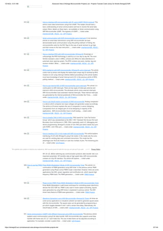 10/18/23, 10:41 AM Advanced View of Atmega Microcontroller Projects List - Projects Tutorials Code Library for Atmels Atmega32 AVR
https://atmega32-avr.com/advanced-view-atmega-microcontroller-projects-list/ 67/144
919. How to interface AVR microcontroller with PC using USART (RS232 protocol) This
article covers data transmission using 8 bit USART. The readers should have a
basic understanding of serial communication and how to receive the serial data
output. More details on these topics are available on Serial communication using
AVR Microcontroller USART. The registers of USART…... Listed under:
Interfacing(USB - RS232 - I2c -ISP) Projects
920. Serial communication with AVR microcontroller using interrupts In our previous
articles on serial data transmission using AVR microcontroller we have
demonstrated serial communication using the polling method. In Polling, the
microcontroller waits for the RXC flag (in the case of serial receiver) to go high
and then moves to the next instruction.…... Listed under: Interfacing(USB - RS232 -
I2c -ISP) Projects
921. How to interface RFID with AVR microcontroller (ATmega16) Knowingly or
unknowingly the RFID technology is used by us in our day to day life. The most
familiar example is seen in MNCs, schools and offices for daily attendance or
automatic door opening system. The RFID contains two parts, namely, tag and
receiver modem. When…... Listed under: Interfacing(USB - RS232 - I2c -ISP)
Projects
922. RFID interfacing with AVR microcontroller (ATmega16) using interrupts This article
covers how to extract and display the twelve byte unique tag ID received by RFID
module on LCD using interrupt method. Before proceeding to this article readers
must have knowledge of serial interrupt and LCD. In the previous article of RFID,
polling method…... Listed under: Interfacing(USB - RS232 - I2c -ISP) Projects
923. How to use internal ADC of AVR microcontroller using interrupts This article is in
continuation to AVR interrupts. There are two types of interrupts external and
internal in AVR microcontroller. The aforesaid article covers external interrupts.
AVR microcontrollers have seventeen internal interrupts. These internal interrupts
are generated by the internal peripherals of Microcontroller like Timer,…... Listed
under: Interfacing(USB - RS232 - I2c -ISP) Projects
924. How to use inbuilt analog comparator of AVR microcontroller Analog comparator
is a device which compares two input voltages and generates output accordingly.
The article on IR sensor explains the use of comparator in sensor designing.
Comparators form an integral part of circuit designing in majority of the
applications. AVR microcontrollers have in-built analog…... Listed under:
Interfacing(USB - RS232 - I2c -ISP) Projects
925. How to disable JTAG of AVR microcontroller JTAG stands for “Joint Test Action
Group” which was standardized as the IEEE 1149.1 Standard Test Access Port and
Boundary-Scan Architecture in 1990. JTAG is generally used in IC debugging and
device programming. Atmega16 consists of one JTAG port which shares four pins
with PORTC. Until JTAG port…... Listed under: Interfacing(USB - RS232 - I2c -ISP)
Projects
926. How to interface LCD in 4 bit mode with AVR microcontroller This article explains
interfacing of LCD with ATmega16 using 4-bit mode. In this mode only four pins
are used for sending data and command instructions. This mode has the
advantage over the 8-bit mode as it uses less number of pins. The remaining pins
of…... Listed under: LCD Projects
927. SPI (serial peripheral interface) using AVR microcontroller (ATmega16) There are
different protocols for serial communication between two deceives like, USART,
SPI, I2C etc. Before selecting any communication protocol, data transfer rate is an
important parameter. SPI transfers data at high speed data. AVR microcontroller
contains on chip SPI interface. This article will explore…... Listed under:
Interfacing(USB - RS232 - I2c -ISP) Projects
928. How to use fast PWM (Pulse Width Modulation) Mode of AVR microcontroller Timer This article is in
continuation of PWM generation using AVR timer. In the previous article, PWM
generation using Phase correct PWM mode is described. However, there are some
applications like DAC, power regulation and rectification etc. which require high
frequency PWM wave. The PWM generation…... Listed under: PWM Projects
929. Phase Correct PWM (Pulse Width Modulation) Mode of AVR microcontroller Timer
Pulse Width Modulation is well known technique for controlling power electronics
devices like SCR, IGBT etc. PWM is also used in motor speed controlling. Square
wave generation by using AVR timers is explained in previous article. The AVR
timers have feature of PWM wave generation…... Listed under: PWM Projects
930. Waveform Generation using AVR Microcontroller (Atmega16) Timers At times we
come across applications or situations wherein we need to generate square waves
with the microcontroller. The square wave can be generated by programming a
pin which toggles between 0 and 1 with a certain time delay. Alternatively, the
inbuilt feature of AVR…... Listed under: Interfacing(USB - RS232 - I2c -ISP) Projects
931. Serial communication (USART) with different frame size using AVR microcontroller The previous article
explains serial communication using 8-bit data transfer. AVR microcontroller also supports serial data
transfer with frame size of 5, 6, 7 and 9 data bits. The size of data frame can be adjusted according to
application. For example, consider a system that…... Listed under: LCD Projects
This website uses cookies to improve your experience. We'll assume you're ok with this, but you can opt-out if you wish. Privacy Policy
ACCEPT
 