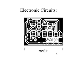 5
Electronic Circuits:
 