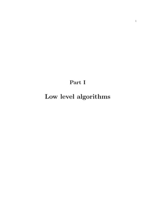 1

Part I

Low level algorithms

 