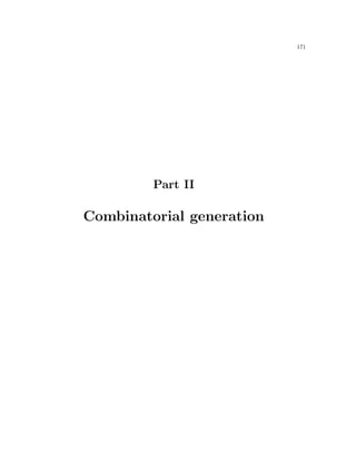 171

Part II

Combinatorial generation

 