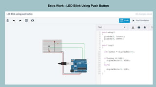 Extra Work : LED Blink Using Push Button
 