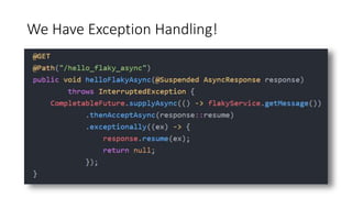 We Have Exception Handling!
 