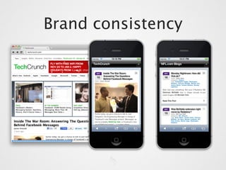 Brand consistency
 