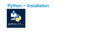 Python – Installation
 