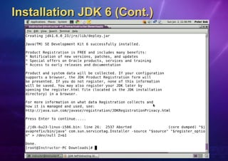 Installation JDK 6 (Cont.)
 