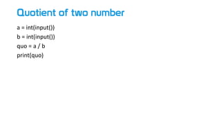 Quotient of two number
a = int(input())
b = int(input())
quo = a / b
print(quo)
 