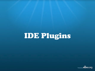 IDE Plugins
 