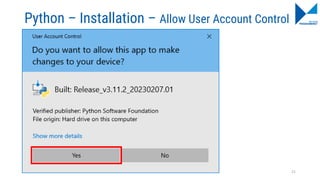 Python – Installation – Allow User Account Control
21
 