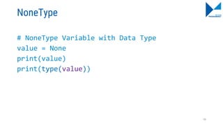NoneType
# NoneType Variable with Data Type
value = None
print(value)
print(type(value))
58
 