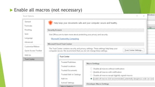  Enable all macros (not necessary)
 