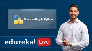 Python Certification Training https://www.edureka.co/python
Agenda
File Handling In Python
 