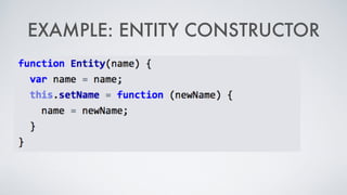 EXAMPLE: ENTITY CONSTRUCTOR
 