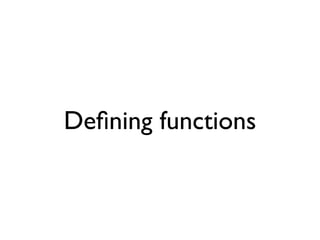Deﬁning functions
 