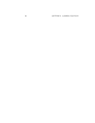 36 LECTURE 9. LAMBDA CALCULUS
 