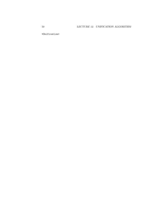 50 LECTURE 12. UNIFICATION ALGORITHM
*Unification>
 