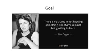 Goal
 